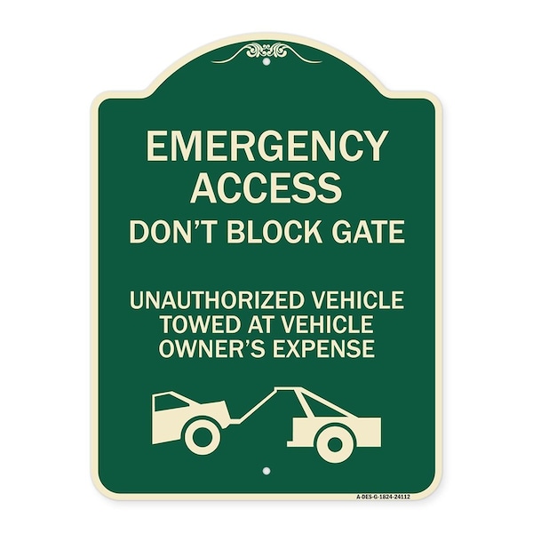 Signmission Emergency Access Don't Block Gate Unauthorized Vehicles Towed at Vehicle Owners Expe, G-1824-24112 A-DES-G-1824-24112 - main